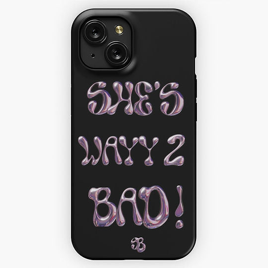 She's wayy 2 bad Black Case