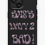She's wayy 2 bad Black Case